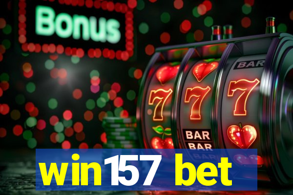 win157 bet